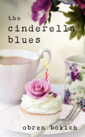 Post Thumbnail of Review: The Cinderella Blues by Obren Bokich