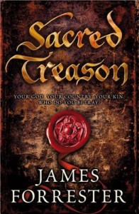 Post thumbnail of Review: Sacred Treason by James Forrester