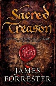 Post Thumbnail of Review: Sacred Treason by James Forrester