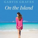 Post Thumbnail of Review: On the Island by Tracey Garvis Graves